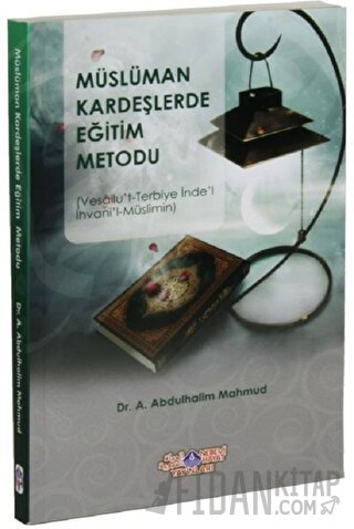 Müslüman Kardeşlerde Eğitim Metodu A. Abdulhalim Mahmud