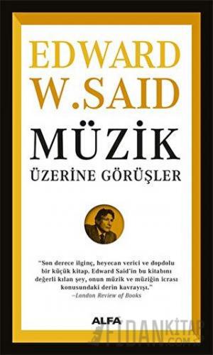 Müzik Üzerine Görüşler Edward W. Said