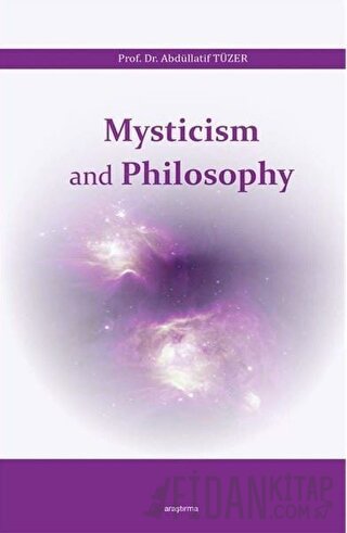 Mysticism and Philosophy Abdüllatif Tüzer