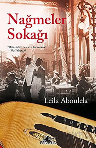 Nağmeler Sokağı Leila Aboulela