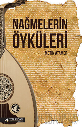 Nağmelerin Öyküleri Metin Atamer