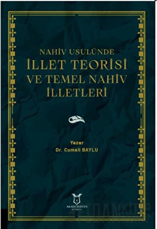 Nahiv Usulünde İllet Teorisi ve Temel Nahiv İlletleri Cumali Baylu