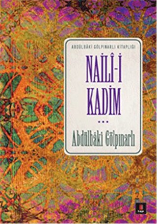 Naili-i Kadim (Ciltli) Abdülbaki Gölpınarlı