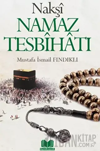 Nakşi Namaz Tesbihatı Mustafa İsmail Fındıklı