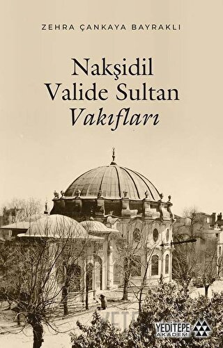 Nakşidil Valide Sultan Vakıfları Zehra Çankaya Bayraklı