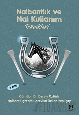 Nalbantlık ve Nal Kullanım Teknikleri Derviş Öztürk