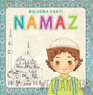 Namaz - Buluşma Vakti Erkek (Sure ve Dua Kartları Hediyeli) (Ciltli) F