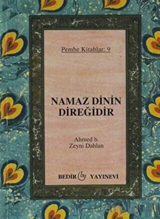 Namaz Dinin Direğidir Ahmet B. Zeyni Dahlan