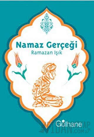 Namaz Gerçeği Ramazan Işık