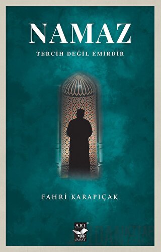 Namaz Tercih Değil Emirdir Fahri Karapıçak