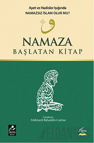 Namaza Başlatan Kitap Mehmed Bahattin Canbaz