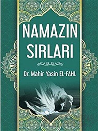 Namazın Sırları (Ciltli) Mahir Yasin El-Fahl