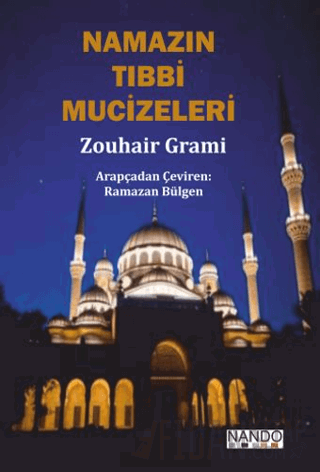 Namazın Tıbbi Mucizeleri Zouhair Grami