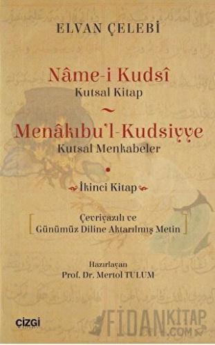 Name-i Kudsi (Kutsal Kitap) - Menakıbu'l - Kudsiyye(kutsal Menkabeler)