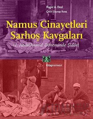 Namus Cinayetleri Sarhoş Kavgaları Roger A. Deal