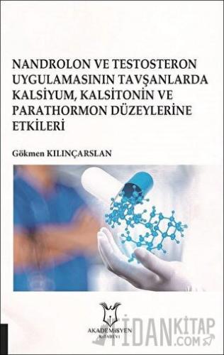 Nandrolon ve Testosteron Uygulamasının Tavşanlarda Kalsiyum Kalsitonin