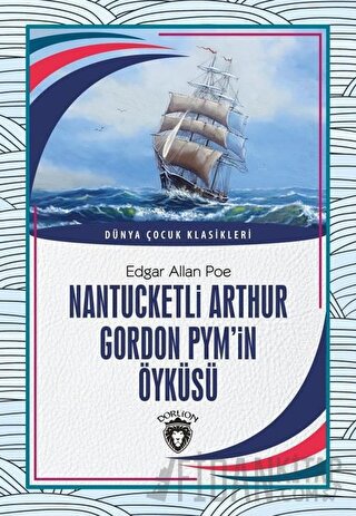 Nantucketli Arthur Gordon Pym’in Öyküsü Edgar Allan Poe