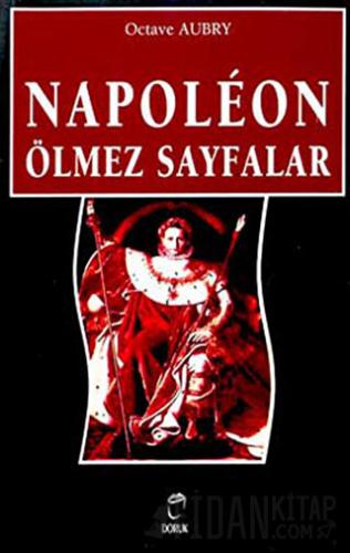 Napoleon Ölmez Sayfalar Octave Aubry