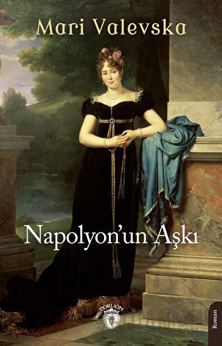 Napolyon’un Aşkı Mari Valevska