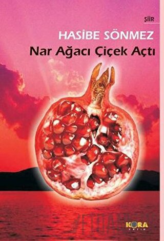 Nar Ağacı Çiçek Açtı Hasibe Sönmez