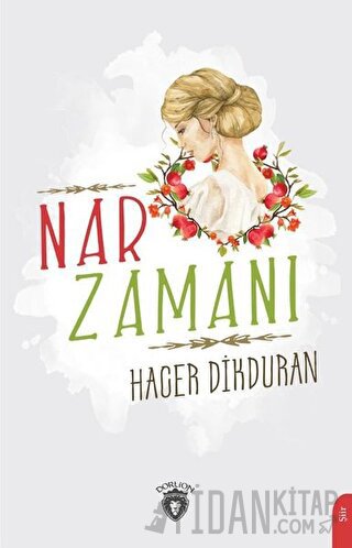 Nar Zamanı Hacer Dikduran