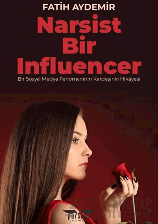 Narsist Bir Influencer Fatih Aydemir