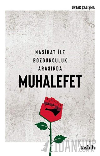 Nasihat İle Bozgunculuk Arasında Muhalefet Kolektif