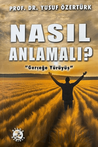 Nasıl Anlamalı? Yusuf Özertürk