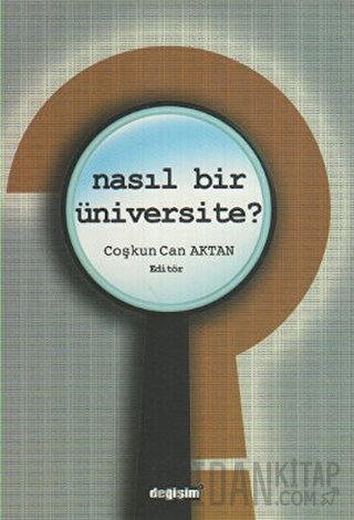 Nasıl Bir Üniversite? Coşkun Can Aktan