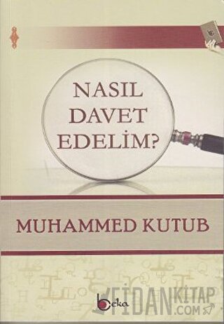 Nasıl Davet Edelim? Muhammed Ali Kutub