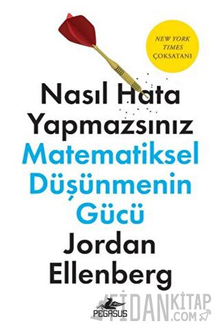 Nasıl Hata Yapmazsınız: Matematiksel Düşüncenin Gücü Jordan Ellenberg