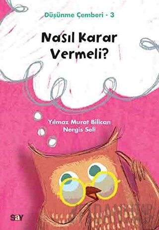 Nasıl Karar Vermeli? - Düşünme Çemberi 3 Nergis Seli