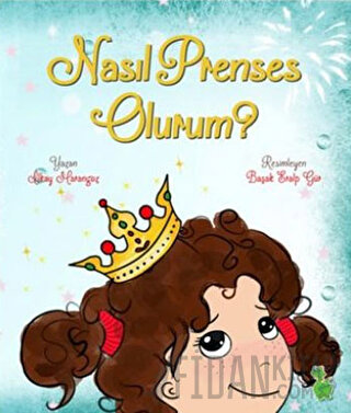 Nasıl Prenses Olurum? İlkay Marangoz