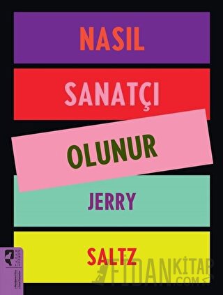 Nasıl Sanatçı Olunur Jery Saltz