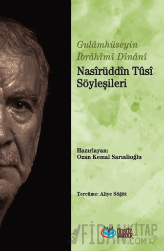 Nasirüddîn Tüsi  Söyleşileri Gulamhüseyin İbrahimi Dinani