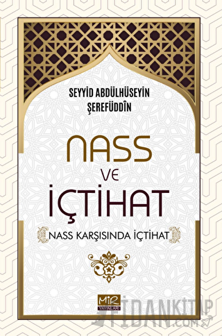 Nass ve İçtihat (Nass Karşısında İçtihat) Seyyid Abdülhüseyin Şerefüdd