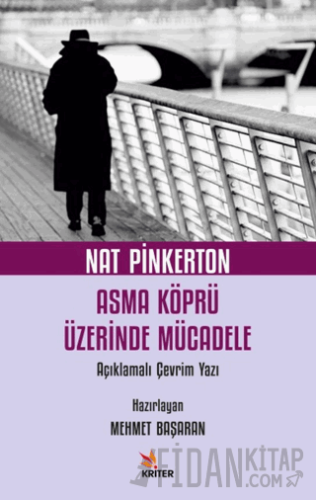 Nat Pinkerton Asma Köprü Üzerinde Mücadele Açıklamalı Çevrim Yazı Mehm