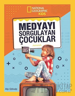 National Geographic Kids - Medyayı Sorgulayan Çocuklar Alp Gökalp