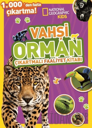 National Geographic Kids Vahşi Orman Çıkartmalı Faaliyet Kitabı Kolekt