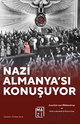 Nazi Almanya'sı Konuşuyor Joachim Von Ribbentrop