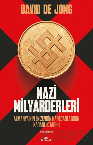 Nazi Milyarderleri - Almanya’nın En Zengin Hanedanlarının Karanlık Tar