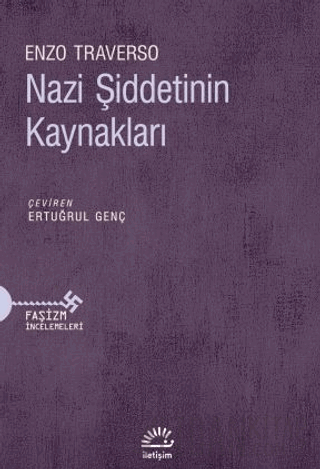 Nazi Şiddetinin Kaynakları Enzo Traverso