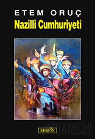 Nazilli Cumhuriyeti Etem Oruç