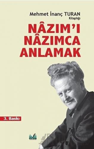 Nazım’ı Nazımca Anlamak Mehmet İnanç Turan