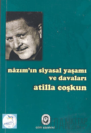 Nazım’ın Siyasal Yaşamı ve Davaları Atilla Coşkun