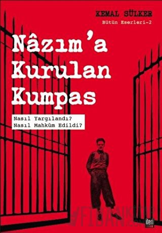 Nazım'a Kurulan Kumpas Kemal Sülker