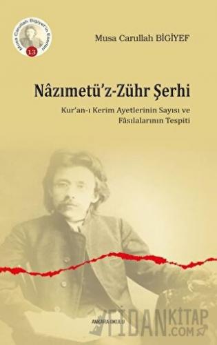 Nazımetü’z-Zühr Şerhi Musa Carullah Bigiyef