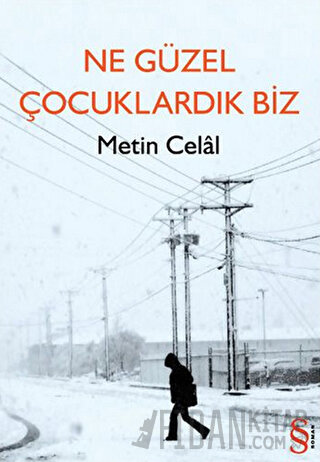 Ne Güzel Çocuklardık Biz Metin Celal