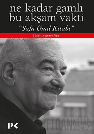 Ne Kadar Gamlı Bu Akşam Vakti - Safa Önal Kitabı Yasemin Arpa