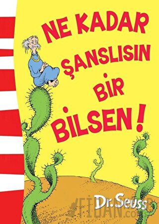 Ne Kadar Şanslısın Bir Bilsen! Dr. Seuss